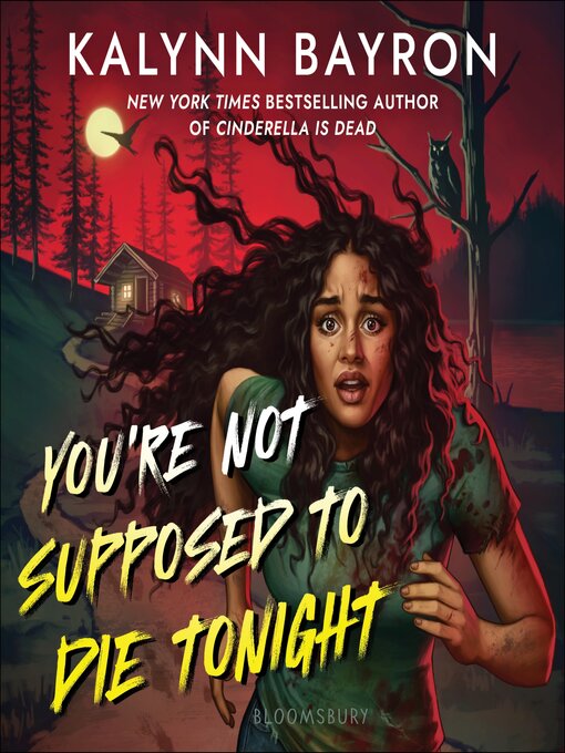 Title details for You're Not Supposed to Die Tonight by Kalynn Bayron - Wait list